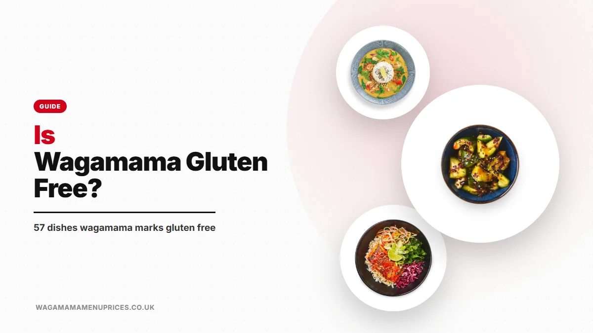 Is Wagamama Gluten Free? a guide on wagamamamenuprices.co.uk